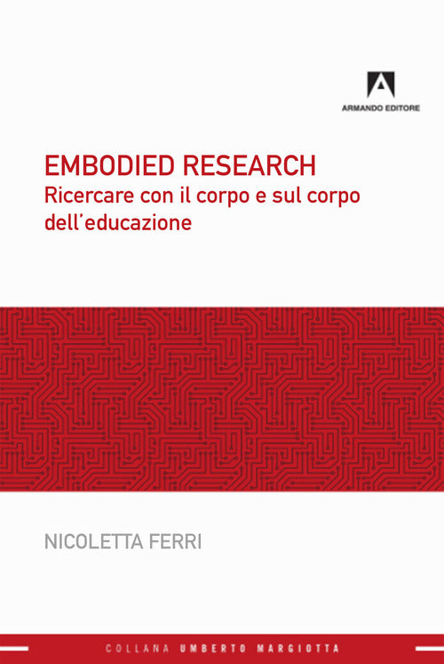 Cover of Embodied research. Ricercare con il corpo e sul corpo dell'educazione