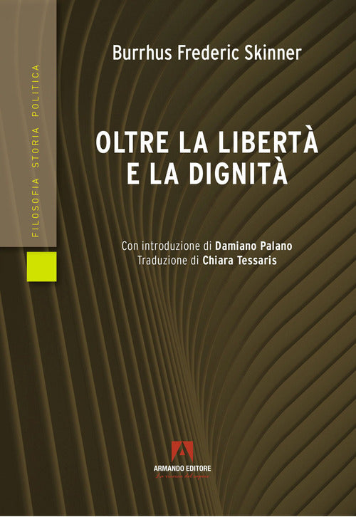 Cover of Oltre la libertà e la dignità