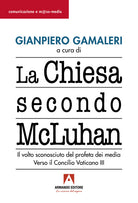 Cover of Chiesa secondo McLuhan. Il volto sconosciuto del profeta dei media. Verso il Concilio Vaticano III