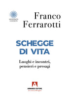 Cover of Schegge di vita. Luoghi e incontri, pensieri e presagi