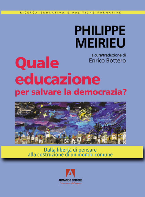 Cover of Quale educazione per salvare la democrazia? Dalla libertà di pensare alla costruzione di un mondo comune