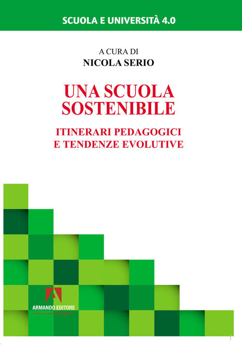 Cover of scuola sostenibile. Itinerari pedagogici e tendenze evolutive