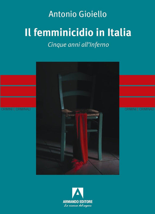 Cover of femminicidio in Italia. Cinque anni all'inferno