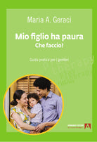 Cover of Mio figlio ha paura. Che faccio? Guida pratica per i genitori