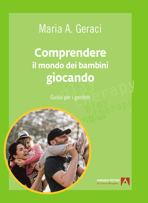 Cover of Comprendere il mondo dei bambini giocando. Guida per i genitori