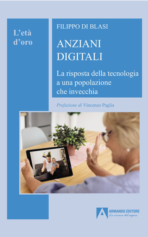 Cover of Anziani digitali. La risposta della tecnologia a una popolazione che invecchia