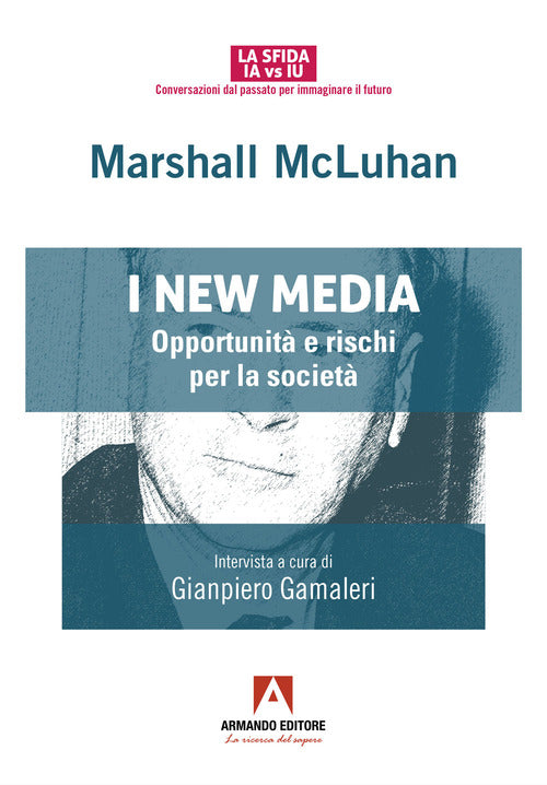 I new media. Opportunit e rischi per la societ