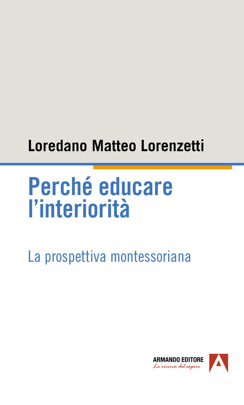 Perch educare l'interiorit. La prospettiva montessoriana