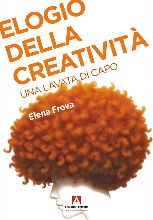 Elogio della creativit. Una lavata di capo