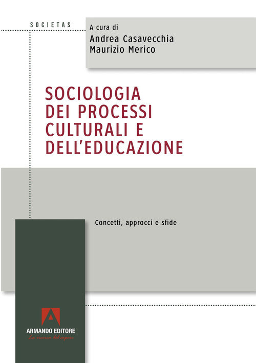 Sociologia dei processi culturali e delleducazione. Concetti, approcci e sfide