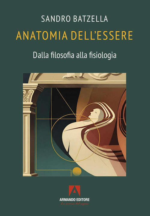 Anatomia dell’essere. Dalla filosofia alla fisiologia