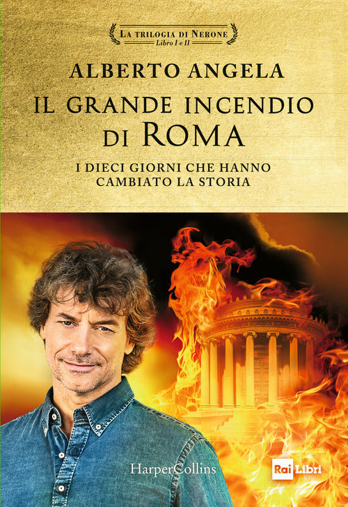 Cover of grande incendio di Roma. I dieci giorni che hanno cambiato la storia: L'ultimo giorno di Roma-L'inferno su Roma