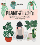 Cover of Plant lady. Guida botanica per rendere felice te e le tue piante