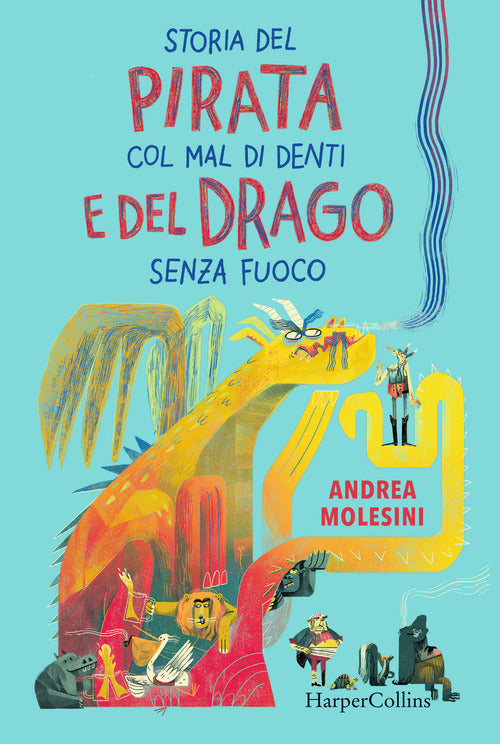 Cover of Storia del pirata col mal di denti e del drago senza fuoco