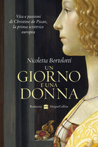 Cover of giorno e una donna. Vita e passioni di Christine de Pizan, la prima scrittrice europea