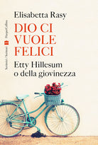 Cover of Dio ci vuole felici. Etty Hillesum o della giovinezza