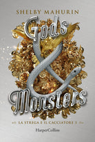 Cover of Gods & monsters. La strega e il cacciatore