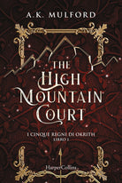 Cover of high mountain court. I cinque regni di Okrith