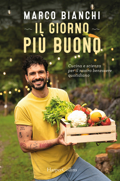 Cover of giorno più buono. Cucina e scienza per il nostro benessere quotidiano