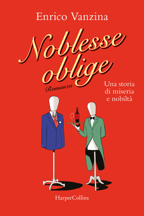 Noblesse oblige. Una storia di miseria e nobilt