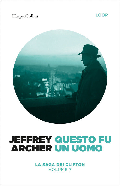 Questo fu un uomo. La saga dei Clifton. Vol. 7