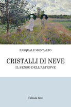 Cover of Cristalli di neve. Il senso dell'Altrove