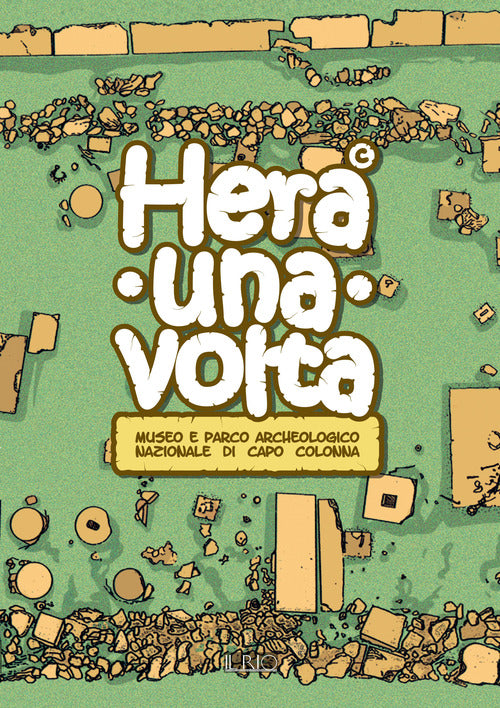 Cover of Hera una volta. Guida didattica per bambini del Museo e parco archeologico nazionale di Capo Colonna di Crotone