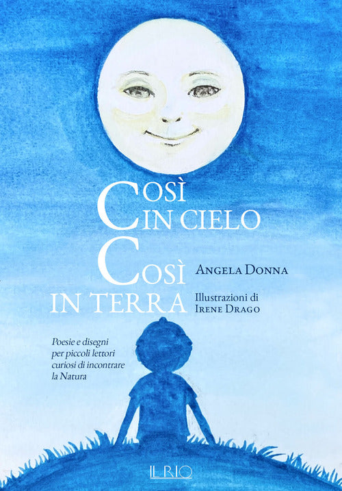 Cover of Così in cielo così in terra. Poesie e disegni per piccoli lettori curiosi di incontrare la natura