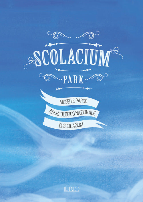 Cover of Scolacium Park. Guida didattica per bambini del Museo e Parco archeologico nazionale di Scolacium
