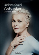 Voglio volare. Dieci anni dopo