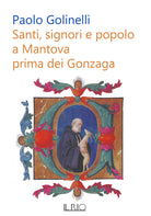 Cover of Santi, signori e popolo a Mantova prima dei Gonzaga