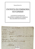 Cover of poeta di compagnia sui generis. L'attività teatrale di Francesco Albergati Capacelli nel secondo Settecento