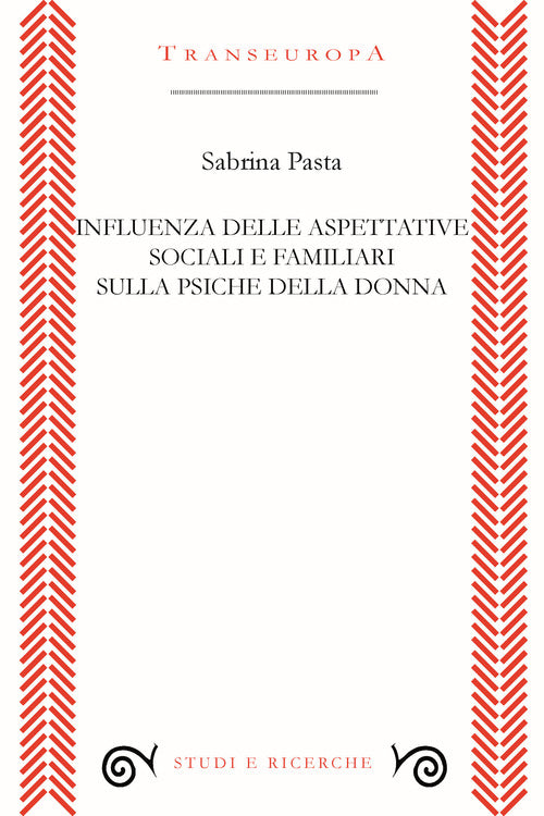 Cover of Influenza delle aspettative sociali e familiari sulla psiche della donna