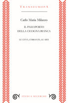 Cover of passaporto della cicogna. Le città, l'errante, le arti