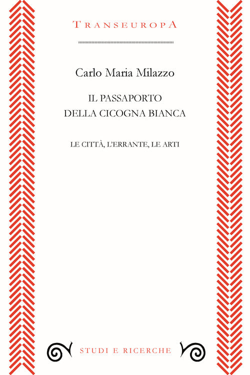 Cover of passaporto della cicogna. Le città, l'errante, le arti