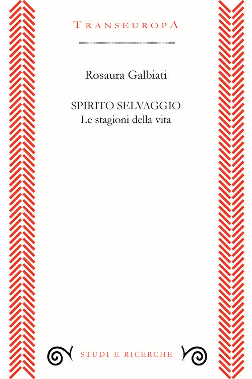 Spirito selvaggio. Le stagioni della vita