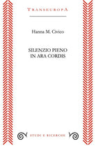 Silenzio pieno. In ara cordis
