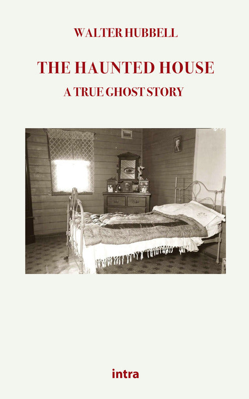 Cover of haunted house. A true ghost story