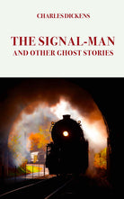 Cover of Signal-Man. And other ghost stories