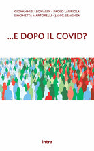 Cover of ...e dopo il Covid?. Proteggere la salute e l’ambiente per prevenire le pandemie e altri disastri