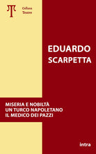 Miseria e nobilt. Un turco napoletano. Il medico dei pazzi