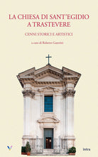 La chiesa di SantEgidio a Trastevere. Cenni storici e artistici