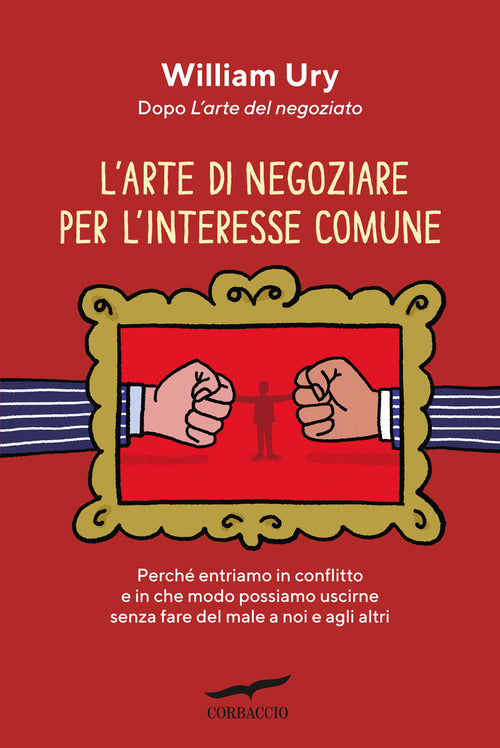 Cover of arte di negoziare per l'interesse comune