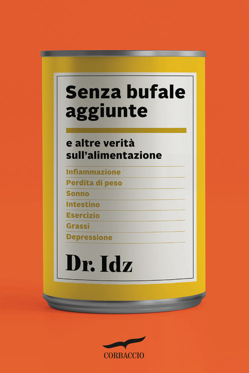 Senza bufale aggiunte. E altre verit sull'alimentazione