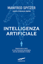 Intelligenza artificiale. Opportunit e rischi di una rivoluzione tecnologica che sta cambiando il mondo