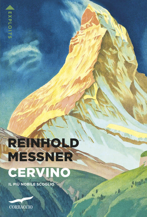 Cervino. Il pi nobile scoglio