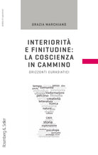 Cover of Interiorità e finitudine: la coscienza in cammino. Orizzonti eurasiatici