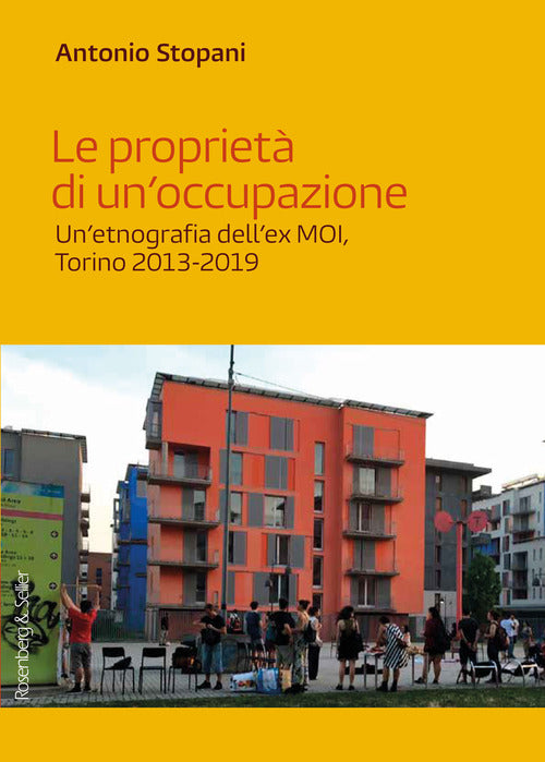 Cover of proprietà di un'occupazione. Un'etnografia dell'ex MOI, Torino 2013-2019