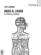 Cover of Onore al lavoro. Gli interni delle fabbriche