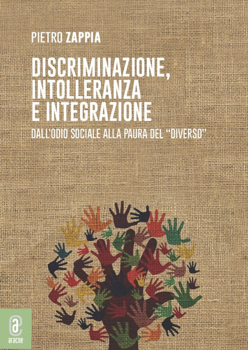 Cover of Discriminazione, intolleranza e integrazione. Dall'odio sociale alla paura del «diverso»